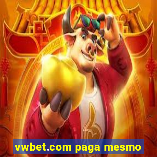 vwbet.com paga mesmo